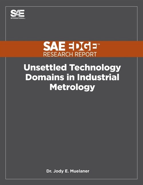 Unsettled Technology Domains in Industrial Metrology (Paperback)