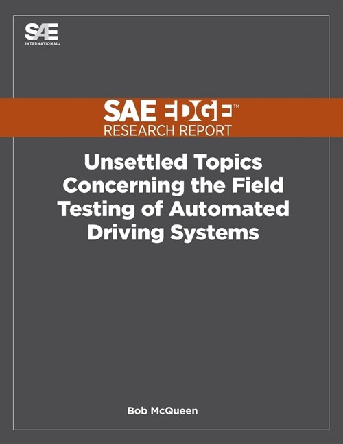 Unsettled Topics Concerning the Field Testing of Automated Driving Systems (Paperback)