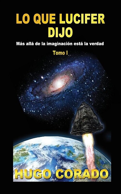 Lo Que Lucifer Dijo: M? All?de la Imaginaci?, Est?La Verdad - Tomo 1 (Paperback)