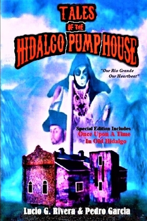 Tales of the Hidalgo Pump House (Paperback)