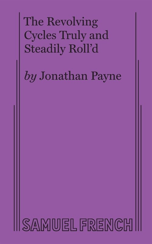 The Revolving Cycles Truly and Steadily Rolld (Paperback)