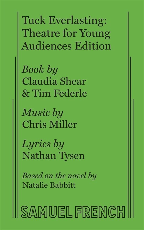 Tuck Everlasting: Theatre for Young Audiences Edition (Paperback)