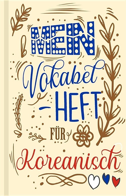 Koreanisches Vokabelbuch - Mein Vokabelheft f? Koreanisch (Lernhilfe): Leeres Heft f? koreanische Vokabeln zum Koreanisch lernen, f? Sprachkurs, Un (Paperback)