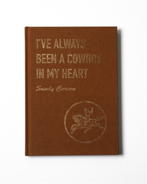 Ive Always Been a Cowboy in My Heart (Hardcover)