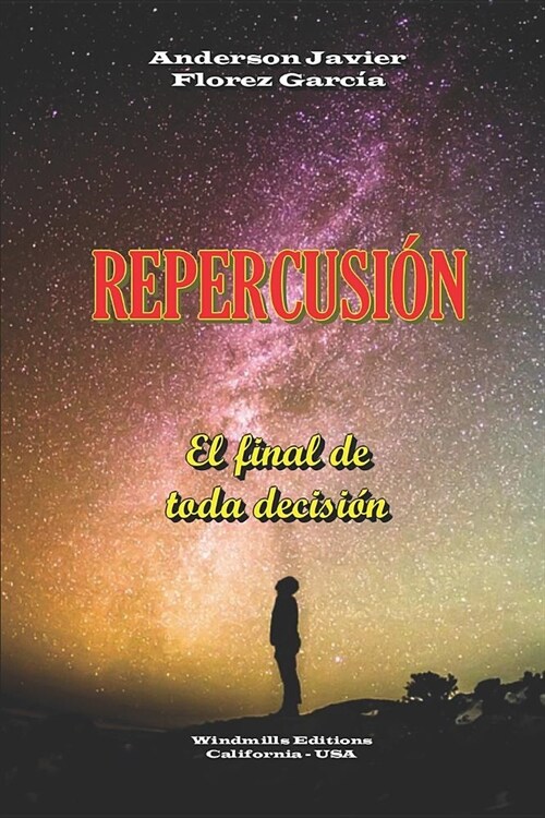 Repercusi? - El final de toda decisi? (Paperback)