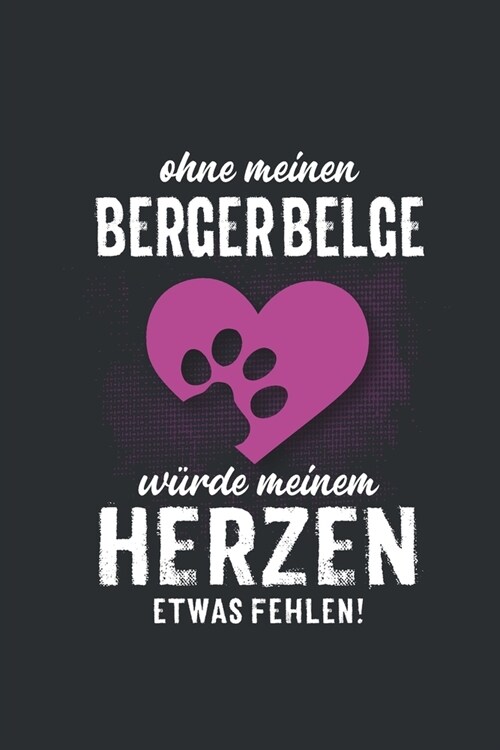 Ohne meinen Berger Belge: Wochenplaner 2020 - Kalender mit einer Woche je Doppelseite und Jahres- und Monats?ersicht - ca. Din A5 (Paperback)