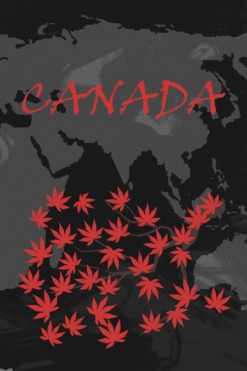 Canada Notebook: : Ideal f?s Reisen und Notieren deiner sch?sten Erlebnisse in Kanada - Geschenkidee f? Abenteurer und alle Kanada F (Paperback)