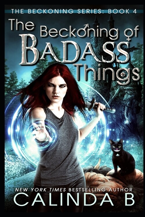 The Beckoning of Badass Things (Paperback)