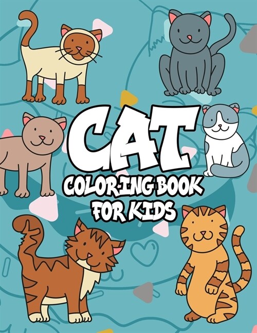 cat Coloring Book for kids: cat Coloring Book for Kids: The Really Best Relaxing Colouring Book For kids, A Coloring Book For Kids all Ages, Cat C (Paperback)