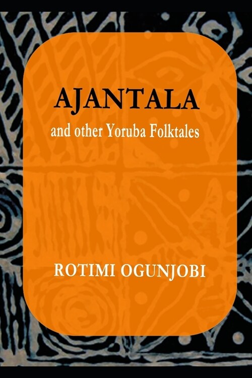 Ajantala and Other Yoruba Folktales (Paperback)