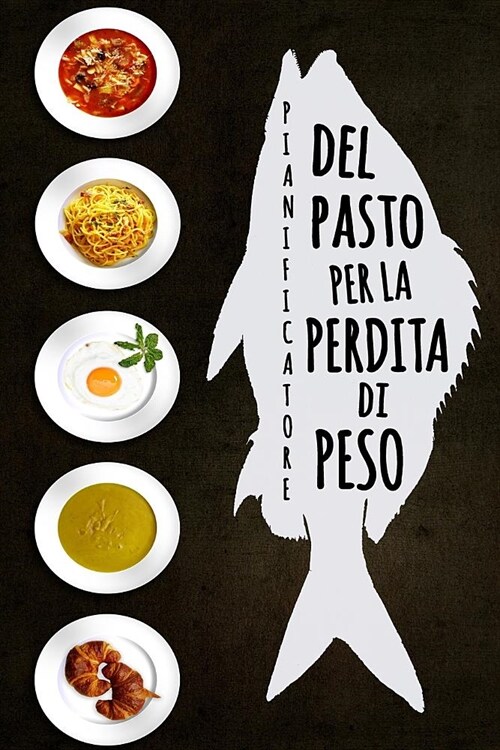 Pianificatore del Pasto per la Perdita di Peso: Ogni giorno ?un nuovo inizio: Si pu?fare questo! Il ceppo dellalimento di 12 settimane per progetta (Paperback)