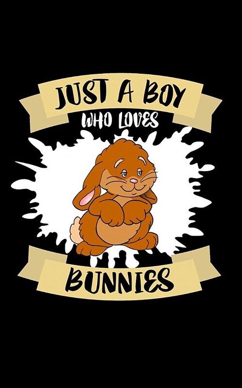 Just A Boy Who Loves Bunnies: Animal Nature Collection (Paperback)