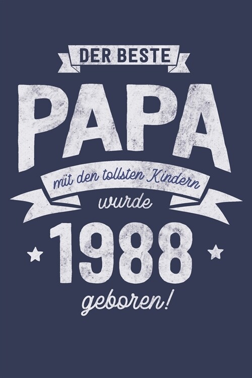 Der Beste Papa wurde 1988 geboren: Wochenkalender 2020 mit Jahres- und Monats?ersicht und Tracking von Gewohnheiten - Terminplaner - ca. Din A5 (Paperback)