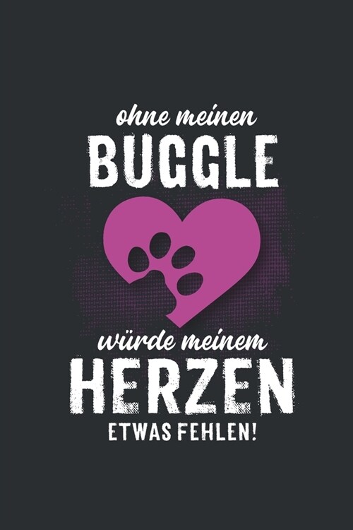 Ohne meinen Buggle: Wochenplaner 2020 - Kalender mit einer Woche je Doppelseite und Jahres- und Monats?ersicht - ca. Din A5 (Paperback)