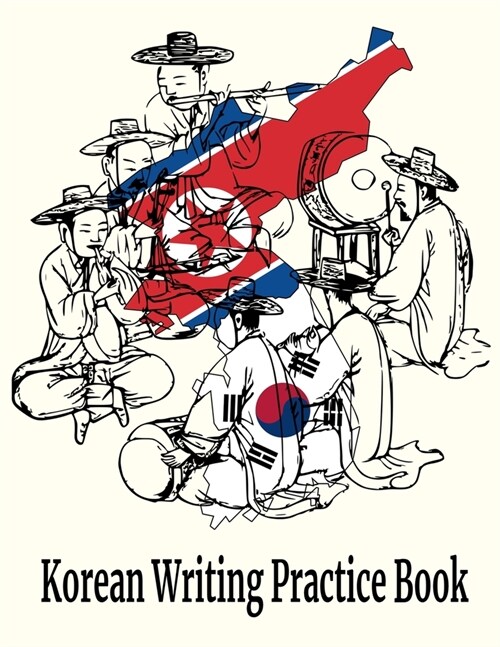 Korean Writing Practice Book: 8.5 x 11 Hangul Paper to Practice Writing Korean Hanja Characters with Cornell Notes - Band Korea Map Cover (120 Pag (Paperback)