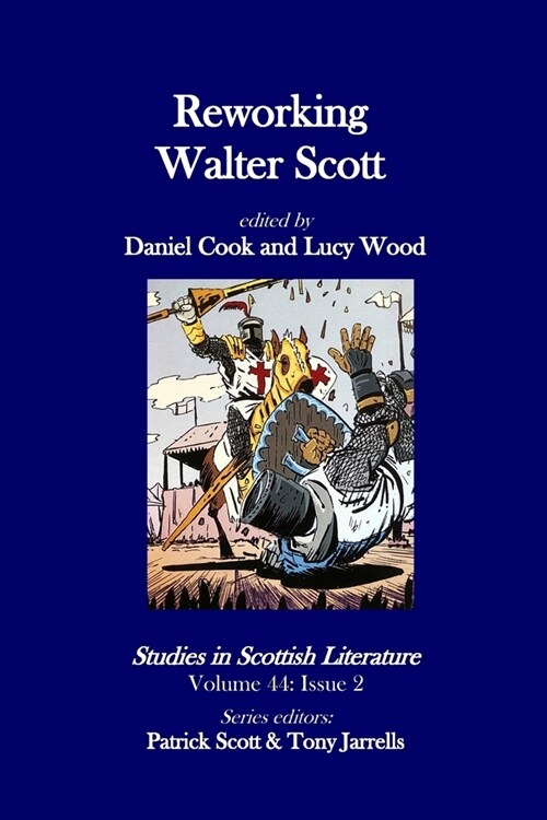 Studies in Scottish Literature 44.2: Reworking Walter Scott (Paperback)