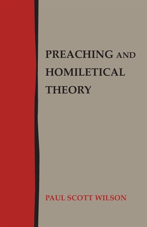 Preaching and Homiletical Theory (Paperback)