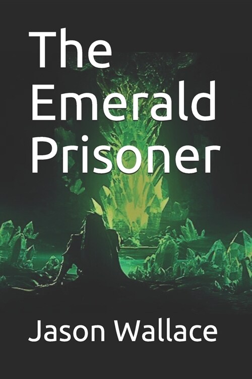 The Emerald Prisoner (Paperback)