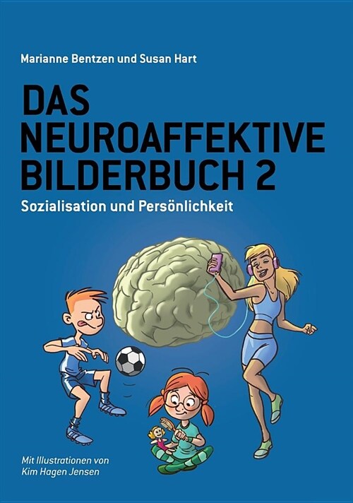 Das Neuroaffektive Bilderbuch 2: Sozialisation und Pers?lichkeit (Hardcover)