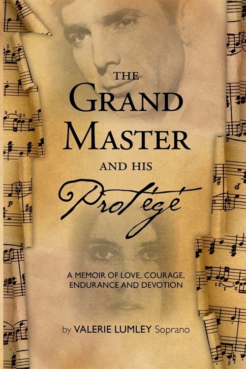 The Grand Master and His Prot?? A Memoir of Love, Courage, Endurance and Devotion (Paperback)