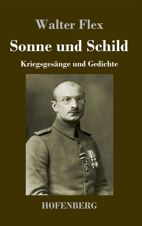 Sonne und Schild: Kriegsges?ge und Gedichte (Hardcover)