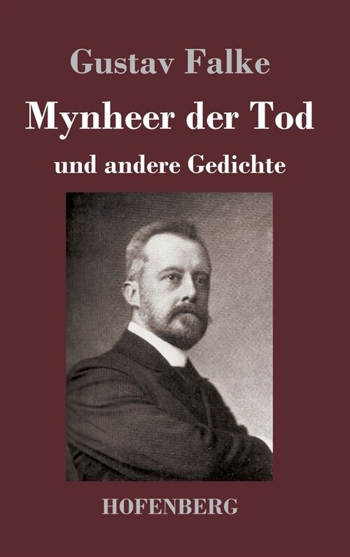 Mynheer der Tod: und andere Gedichte (Hardcover)