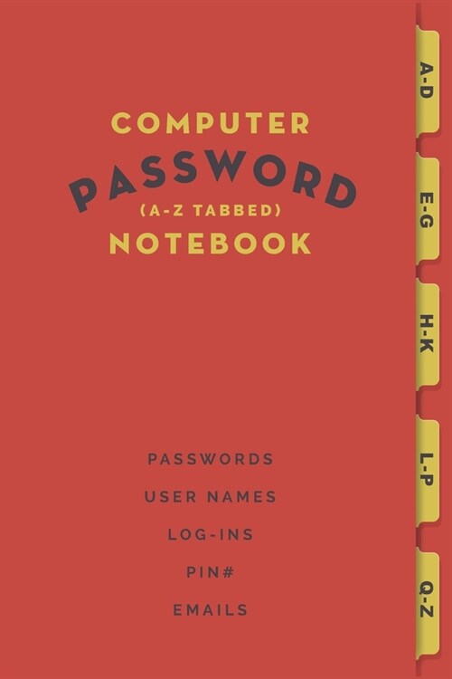 Computer Password Notebook: For storing Website and Social Media Log-in Passwords (Paperback)