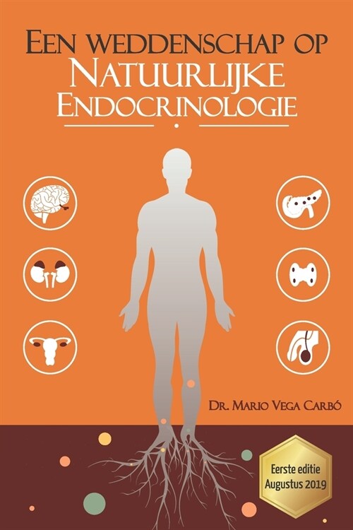 Een weddenschap op Natuurlijke Endocrinology: Diabetes, obesitas, schildklier, polycysteus ovarium syndroom, menopauze en andropauze (Paperback)