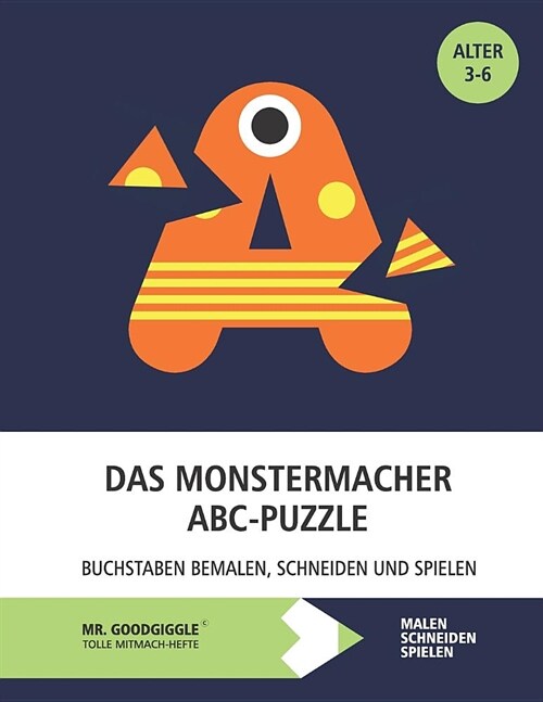 Das Monstermacher ABC-Puzzle - Buchstaben bemalen, schneiden und spielen: Lern- und Bastelheft f? Kinder ab 3 Jahren (Paperback)