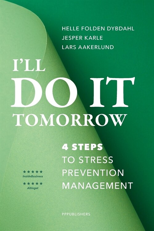 Ill do it tomorrow: 4 steps to stress prevention management (Paperback)