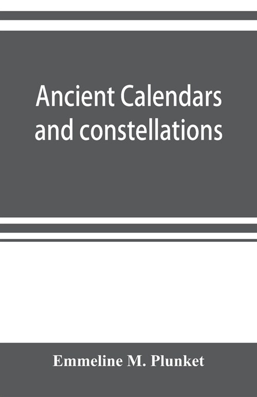 Ancient calendars and constellations (Paperback)