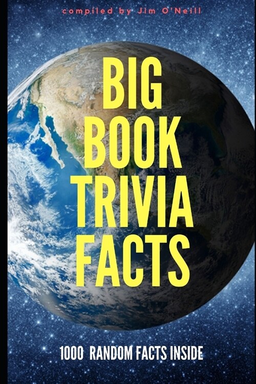 Big Book Trivia Facts: 1000 Random Facts Inside (Paperback)