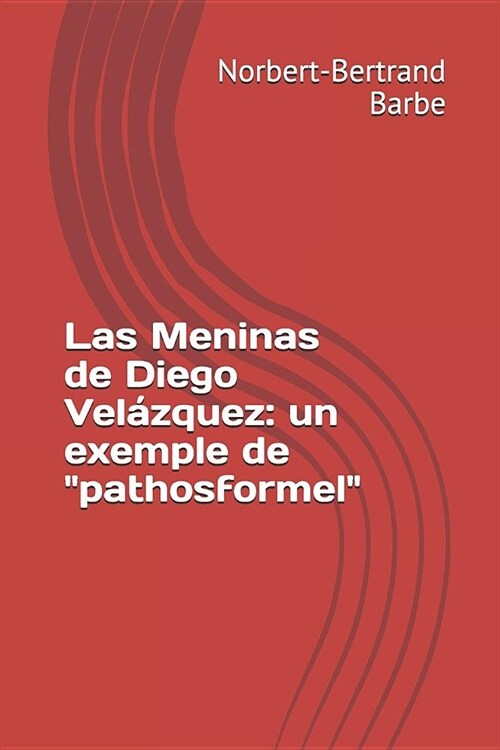 Las Meninas de Diego Vel?quez: un exemple de pathosformel (Paperback)