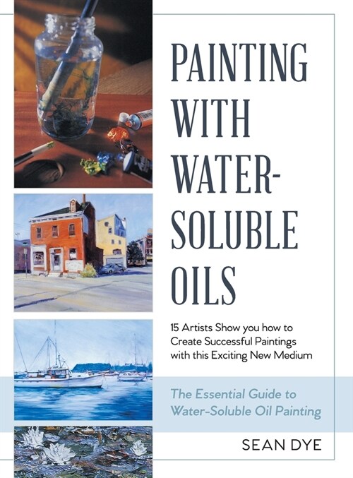 Painting with Water-Soluble Oils (Latest Edition) (Hardcover, Reprint)