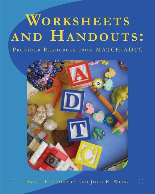 Worksheets and Handouts: Provider Resources from MATCH-ADTC (Paperback)