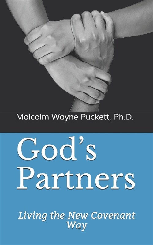 Gods Partners: Living the New Covenant Way (Paperback)