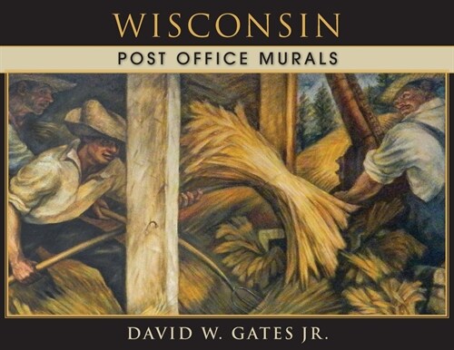 Wisconsin Post Office Murals (Paperback)