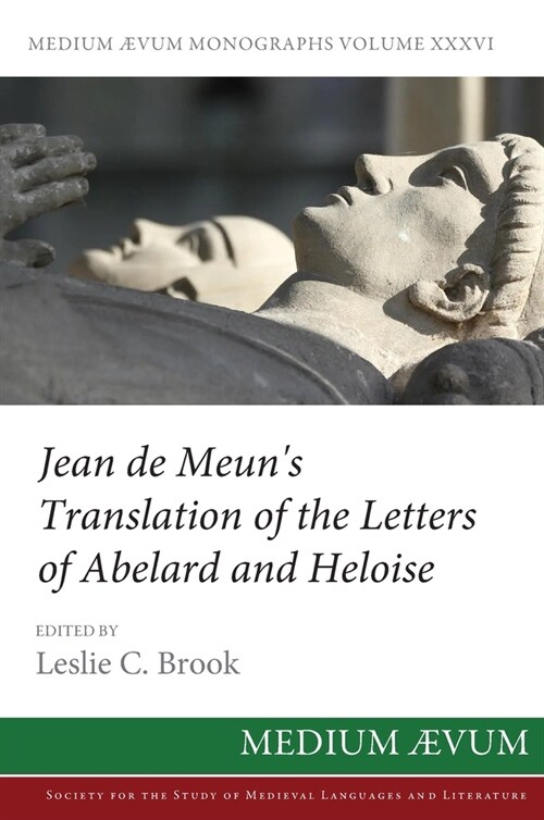 Jean de Meuns Translation of the Letters of Abelard and Heloise (Hardcover)