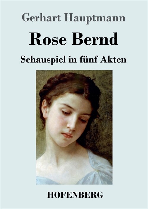 Rose Bernd: Schauspiel in f?f Akten (Paperback)