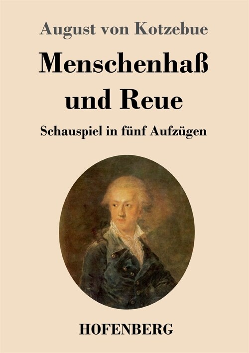 Menschenha?und Reue: Schauspiel in f?f Aufz?en (Paperback)