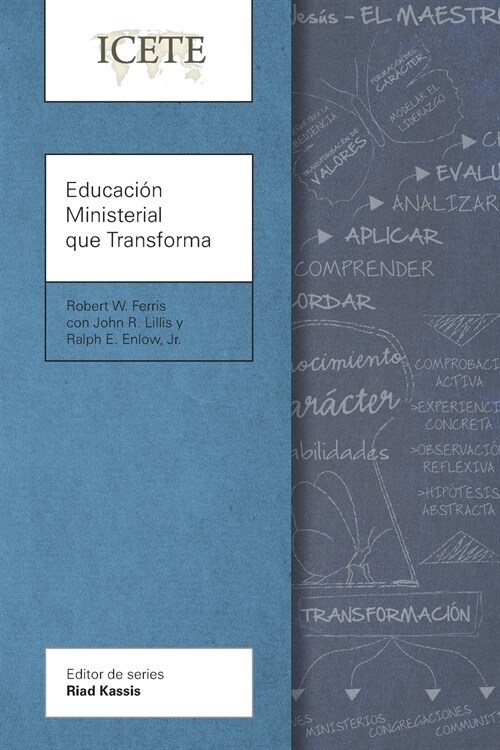 Educacion Ministerial que Transforma : Modelar y ensenar la vida transformada (Paperback)