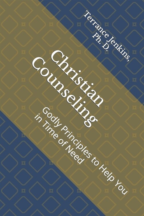 Christian Counseling: Godly Principles to Help You in Time of Need (Paperback)