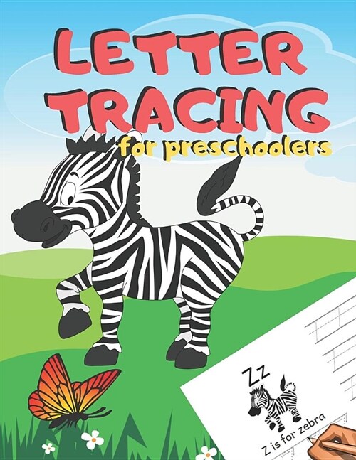 Letter Tracing for Preschoolers: Handwriting Practice Alphabet Workbook for Kids Ages 3-5, Toddlers, Nursery, Kindergartens, Homeschool - Learning to (Paperback)