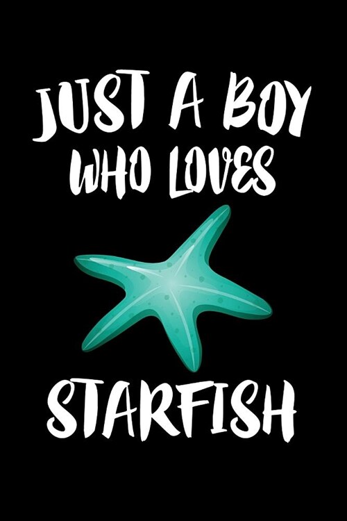 Just A Boy Who Loves Starfish: Animal Nature Collection (Paperback)