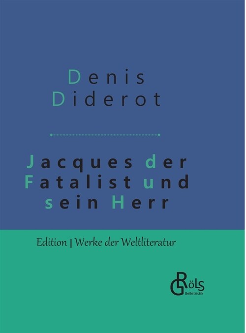 Jacques der Fatalist und sein Herr: Gebundene Ausgabe (Hardcover)