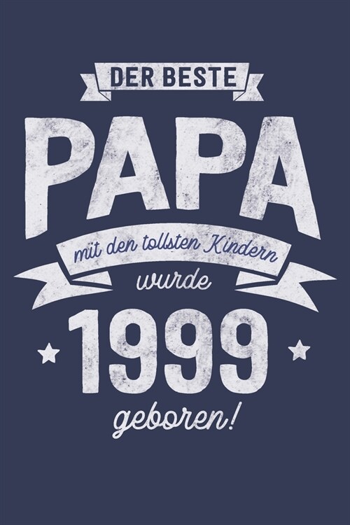 Der Beste Papa wurde 1999 geboren: Wochenkalender 2020 mit Jahres- und Monats?ersicht und Tracking von Gewohnheiten - Terminplaner - ca. Din A5 (Paperback)