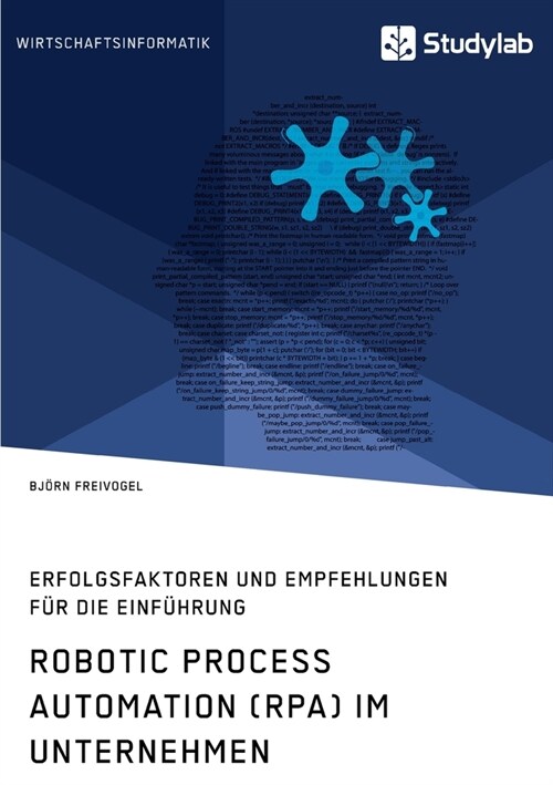 Robotic Process Automation (RPA) im Unternehmen. Erfolgsfaktoren und Empfehlungen f? die Einf?rung (Paperback)