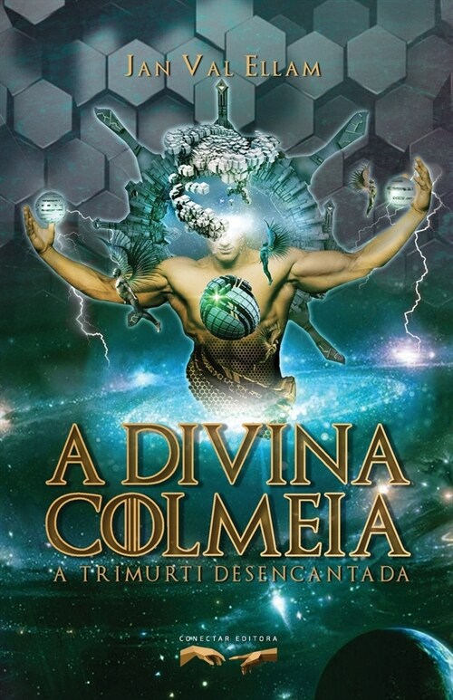 A Divina Colmeia: A Trimurti Desencantada (Paperback)
