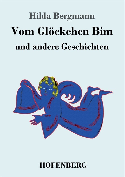 Vom Gl?kchen Bim: und andere Geschichten (Paperback)