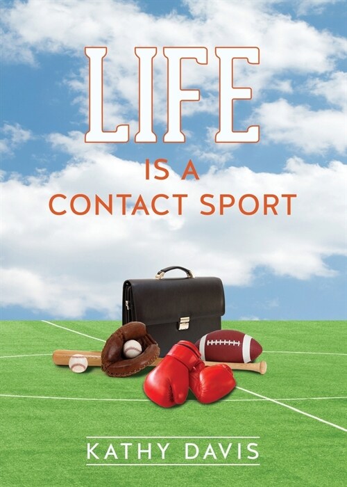 Life Is a Contact Sport (Paperback)